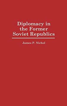 portada Diplomacy in the Former Soviet Republics (en Inglés)