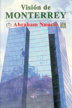 portada Vision de Monterrey (Coleccion Popular (Fondo de Cultura Economica))