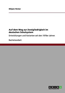 portada Auf dem Weg zur Zweigliedrigkeit im deutschen Schulsystem (German Edition)
