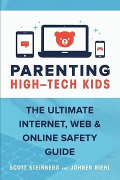 portada Parenting High-Tech Kids: The Ultimate Internet, Web, and Online Safety Guide