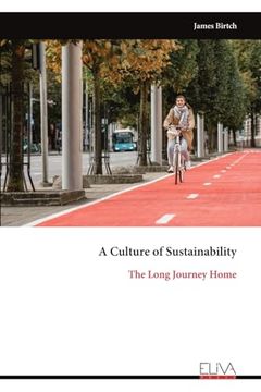 portada A Culture of Sustainability: The Long Journey Home (in English)