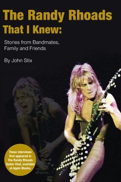 portada The Randy Rhoads That I Knew: Stories from Bandmates, Family and Friends