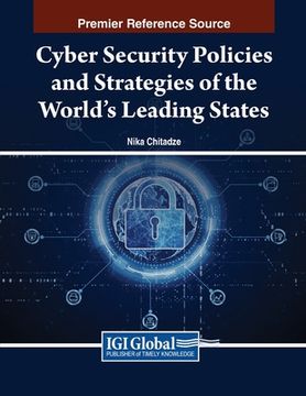 portada Cyber Security Policies and Strategies of the World's Leading States (en Inglés)