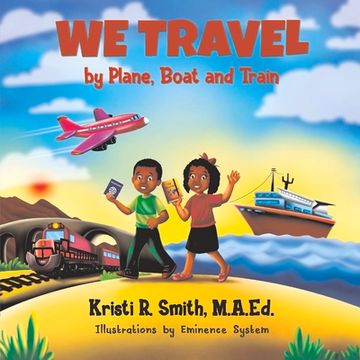 portada We Travel by Plane, Boat and Train (en Inglés)