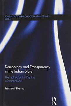 portada Democracy and Transparency in the Indian State: The Making of the Right to Information ACT (en Inglés)