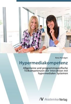 portada Hypermediakompetenz: Allgemeine und programmspezifische Teilkompetenzen der Interaktion mit hypermedialen Systemen