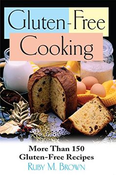 portada Gluten-Free Cooking: More Than 150 Gluten-Free Recipes (in English)