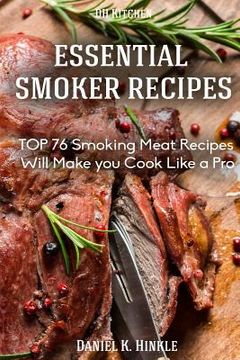 portada Smoker Recipes: Essential TOP 76 Smoking Meat Recipes that Will Make you Cook Like a Pro (en Inglés)