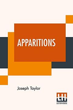 portada Apparitions: Or, the Mystery of Ghosts, Hobgoblins, and Haunted Houses, Developed. Being a Collection of Entertaining Stories 