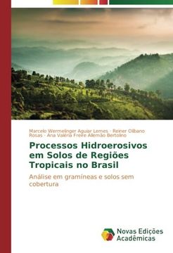 portada Processos Hidroerosivos em Solos de Regiões Tropicais no Brasil: Análise em gramíneas e solos sem cobertura (Portuguese Edition)