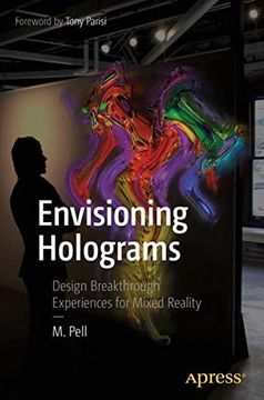 portada Envisioning Holograms: Design Breakthrough Experiences for Mixed Reality (en Inglés)