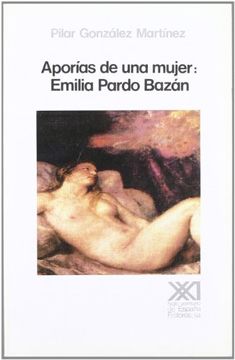 portada Aporías de una Mujer: Emilia Pardo Bazán (el Hombre y sus Obras) (in Spanish)