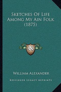 portada sketches of life among my ain folk (1875) (en Inglés)