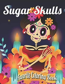 portada Sugar Skull Favorite Coloring Book: Best Coloring Book With Beautiful Gothic Women,Fun Skull Designs and Easy Patterns for Relaxation 