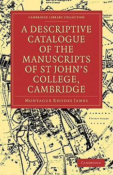 portada A Descriptive Catalogue of the Manuscripts in the Library of st John's College, Cambridge Paperback (Cambridge Library Collection - History of Printing, Publishing and Libraries) (en Inglés)
