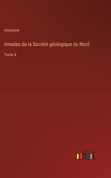 portada Annales de la Société géologique du Nord: Tome 4 (in French)