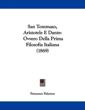 portada san tommaso, aristotele e dante: ovvero della prima filosofia italiana (1869) (in English)