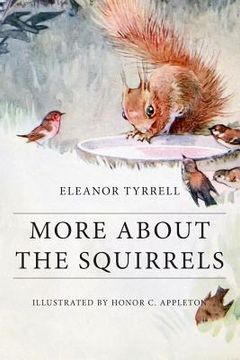 portada More About the Squirrels: Illustrated (en Inglés)