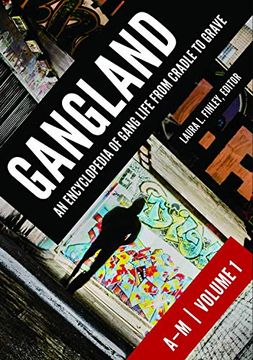 portada Gangland [2 Volumes]: An Encyclopedia of Gang Life From Cradle to Grave (in English)