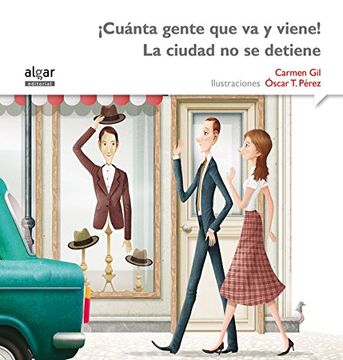 ¡Cuánta Gente Que Va Y Viene! La Ciudad No Se Detiene - Edición Imprenta (Rimar y soñar)