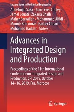 portada Advances in Integrated Design and Production: Proceedings of the 11th International Conference on Integrated Design and Production, CPI 2019, October (in English)