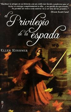 portada El privilegio de la espada - Ellen Kushner - Libro Físico (in Spanish)