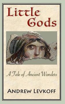 portada Little Gods: A Tale of Ancient Wonders (en Inglés)