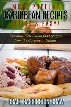 portada Most Popular Caribbean Recipes Quick & Easy!: Essential West Indian Food Recipes from the Caribbean Islands (Caribbean recipes, Caribbean recipes old ... recipes cookbook, West Indian cooking) (en Inglés)