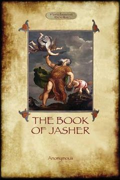 portada The Book of Jasher: as referred to in Joshua and Second Samuel (Aziloth Books) 