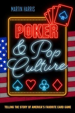portada Poker and pop Culture: Telling the Story of America's Favorite Card Game 