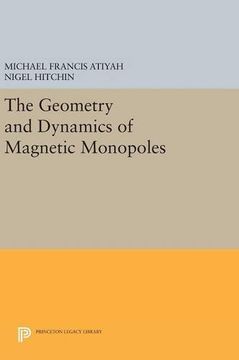 portada The Geometry and Dynamics of Magnetic Monopoles (Princeton Legacy Library)