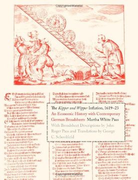 portada Kipper und Wipper Inflation, 1619-23 - an Economic History With Contemporary German Broadsheets (Yale Series in Economic and Financial History) 