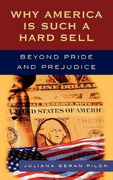 portada why america is such a hard sell: beyond pride and prejudice (en Inglés)