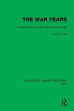 portada The war Years: A Global History of the Second World war (Routledge Library Editions: Ww2) (en Inglés)