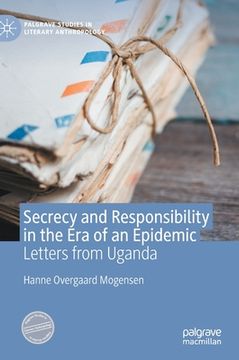 portada Secrecy and Responsibility in the Era of an Epidemic: Letters from Uganda (in English)