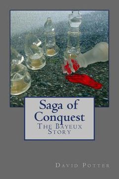portada Saga of Conquest: Story of Bayeux (en Inglés)