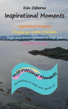 portada Inspirational Moments: Quotations to keep your spirits up (en Inglés)