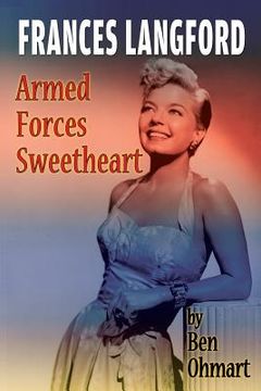 portada Frances Langford: Armed Forces Sweetheart (en Inglés)
