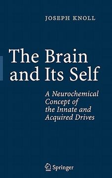 portada the brain and its self: a neurochemical concept of the innate and acquired drives (en Inglés)