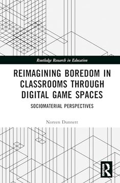 portada Reimagining Boredom in Classrooms Through Digital Game Spaces (Routledge Research in Education) (en Inglés)