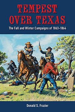 portada Tempest Over Texas: The Fall and Winter Campaigns of 1863–1864 (en Inglés)
