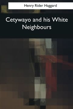 portada Cetywayo and his White Neighbours