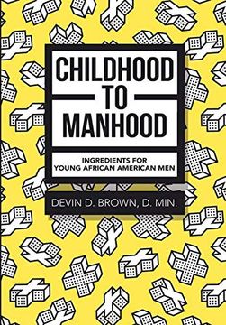 portada Childhood to Manhood: Ingredients for Young African American men (en Inglés)