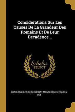 Libro Considerations sur les Causes de la Grandeur des Romains et de