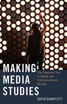 portada Making Media Studies: The Creativity Turn in Media and Communications Studies (Digital Formations) (in English)