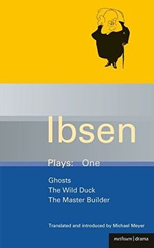 portada Ibsen Plays: "Ghosts", the "Wild Duck", the "Master Builder" vol 1 (World Classics) (en Inglés)