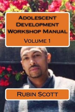 portada Adolescent Development Workshop Manual Vol. One: Teach Culture Diversity In a Therapeutic Manner (in English)