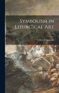 portada Symbolism in Liturgical Art; 0 (en Inglés)
