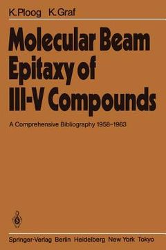 portada molecular beam epitaxy of iii v compounds: a comprehensive bibliography 1958 1983 (en Inglés)