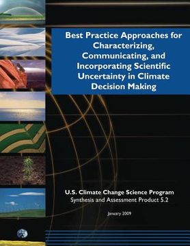 portada Best Practicing Approaching for Characterizing, Communicating, and Incorporating Scientific Uncertainty in Climate Decision Making (en Inglés)